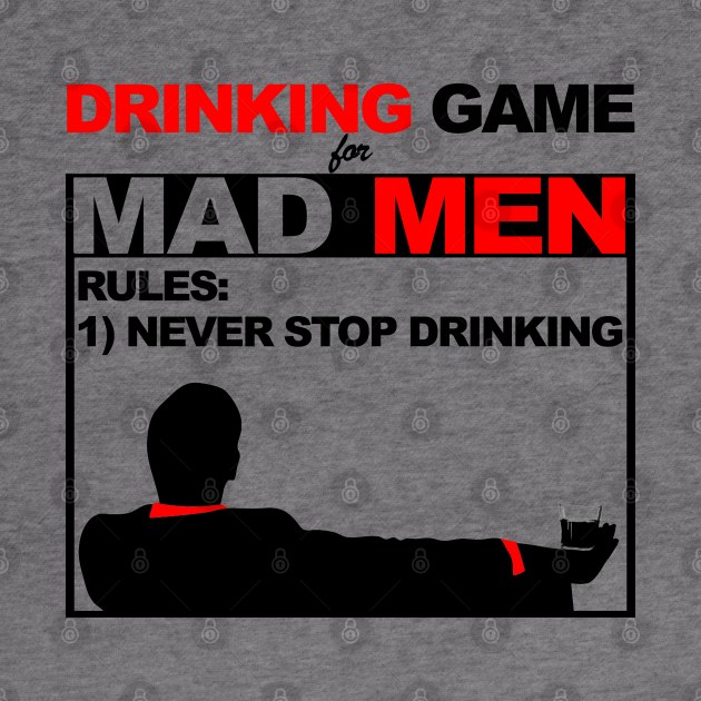 Drinking Game for Mad Men by JohnLucke